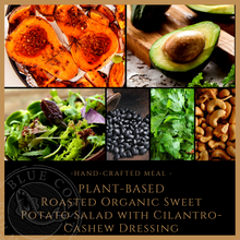 Load image into Gallery viewer, Tuesday Plant-Based Roasted Organic Sweet Potato Salad with Cilantro-Cashew Dressing - served one person