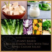 Load image into Gallery viewer, Monday Plant-Based Meal Grilled Lemon Tofu with Thai Style Caesar Salad - served one person