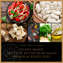Load image into Gallery viewer, Wednesday Plant-Based Meal - Santa Fe Butter Bean Salad with Blackened Tofu - served one person